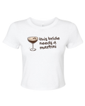 This Bride Needs a Martini Baby Tee